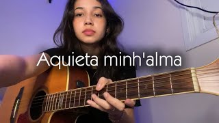 AQUIETA MINHALMA • MINISTÉRIO ZOE  cover rafaela juvencio [upl. by Mosira]