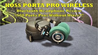 Koss Porta Pro Wireless Headphone Review  Yes Its A Porta Pro With No Wires Like It Should Be [upl. by Cirtap29]