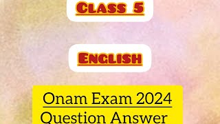 Class 5 English Onam Exam Question Paper Answer l First Terminal Examination English 2024 Answers [upl. by Dolores952]