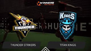 Winners Goal Pro Cup Thunder Strikers  Titan Kings 101024 Second Group Stage Group Losers [upl. by Salas713]