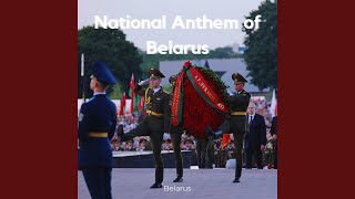 National Anthem of Belarus [upl. by Runkel]