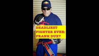 DEADLIEST FIGHTER EVER FRANK DUX [upl. by Patti]