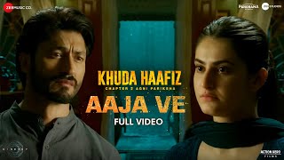 Aaja Ve  Full Video  Khuda Haafiz 2  Vidyut J amp Shivaleeka O  Vishal Mishra Kaushal K Faruk K [upl. by Ng800]