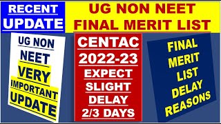 FINAL MERIT LIST DELAY CENTAC 2223 UG NON NEET COURSES  FINAL MERIT LIST 1ST ROUND OF COUNSELLING [upl. by Nosydam160]