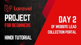 Middlewares in Laravel 11  Project For Beginners Day 2  Hindi Tutorial  Lead Collection Portal [upl. by Osithe445]