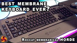 Roccat Horde AIMO Membranical board  best membrane board ever [upl. by Eadith955]