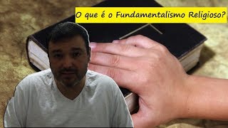 O que é fundamentalismo [upl. by Llerej]