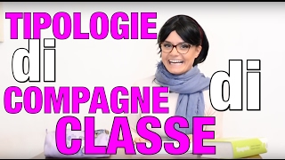 🙋🏻 TIPOLOGIE DI COMPAGNE DI CLASSE 🙋🏻 [upl. by Eira575]