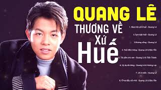 Mưa Trên Phố Huế  Quang Lê  Tuyển Tập Những Bài Hát Về Huế Hay Nhất [upl. by Diver]