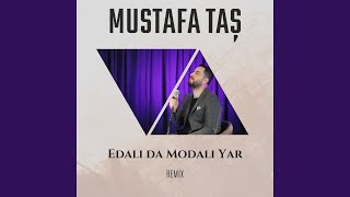 Edalı da Modalı Yar Remix [upl. by Wyn602]