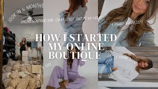 HOW I STARTED MY ONLINE BOUTIQUE  6 figure business in 4 months step by step [upl. by Notniuq]