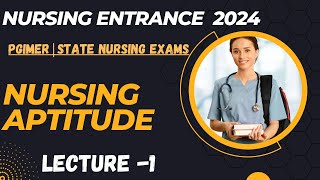 NURSING APTITUDE  lecture 1  PGIMER  STATE NURSING ENTRANCE EXAMS 2024 [upl. by Akener]