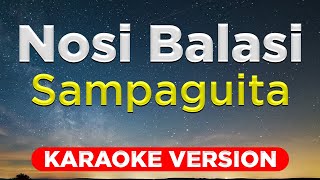 NOSI BALASI  Sampaguita HQ KARAOKE VERSION with lyrics [upl. by Ardnac]