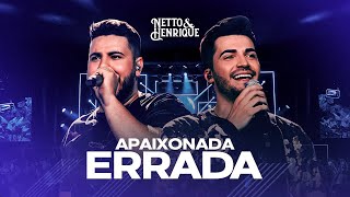 Netto e Henrique  Apaixonada Errada  Nosso Sonho [upl. by Sherj]