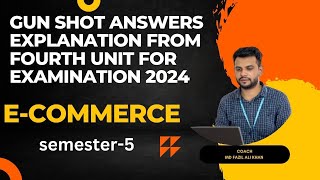 Ecommerce unit 4 Semester 5 GUN SHOT QUESTIONS ALONG WITH ANSWERS  examination 2024 [upl. by Si]