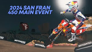 2024 rF Supercross 450 Main  Round 2  San Francisco [upl. by Eerdna784]