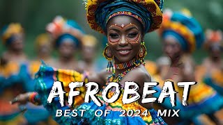 AFROBEATS MIX 2024 🔥 AMAPIANO MIX 2024  BEST OF NAIJA AFROBEAT VIDEO MIX  WIZKID BURNA REMA [upl. by Eedya441]