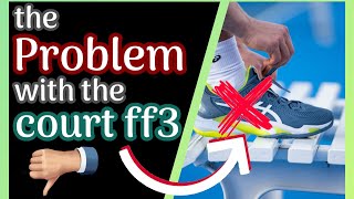 The PROBLEM with the Asics Court ff3  Alex Tennis [upl. by Antony553]