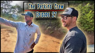 The Perkins Crew  Episode 27  Prepping for the Slab [upl. by Sualokin]