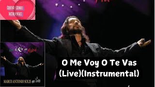 Marco Antonio Solís  O Me Voy O Te Vas Live Instrumental [upl. by Georgiana109]