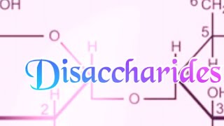 Disaccharides Biochemistry [upl. by Obadias]