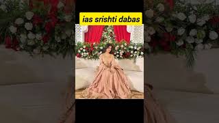 ias srishti dabas 😍 ias srishti dabas entry  ias srishti dabas strategy shortsfeed shorts ias [upl. by Winfred]