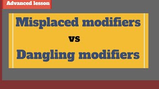 Modifiers difference between dangling modifiers and misplaced modifiers [upl. by Leahcimnhoj]