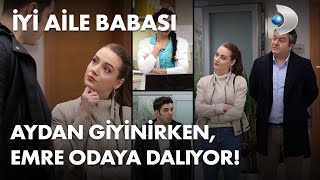 Aydan giyinirken Emre odaya dalıyor  İyi Aile Babası 4 Bölüm [upl. by Iraam]