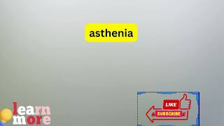 How to Pronounce asthenia [upl. by Gereld]