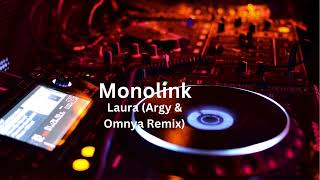 Monolink  Laura Argy amp Omnya Remix [upl. by Esyned]