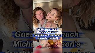 Guess how much Michael Jacksons daughter will lose when she gets marriedforyou celebrity usa [upl. by Ennair]