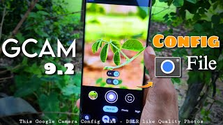 GCAM 92 Config file Setup 📸  Gcam 92 config file download 🔥 Take  DSLR Like Quality Photos ✅ [upl. by Ribble]