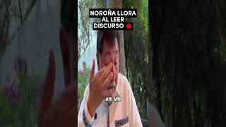 NOROÑA LLORA AL LEER DISCURSO 🔴 política mexico noroña [upl. by Haggar]