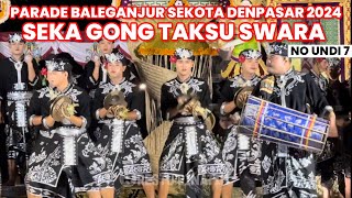 Seka Gong Taksu Swara No Undi 7 Parade Baleganjur Sekota Denpasar  27 Oktober 2024 [upl. by Nylram]