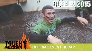 Tough Mudder Dublin  Official Event Video  Tough Mudder 2015 [upl. by Dugaid]