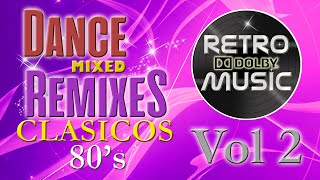 RETRO HITS 80S  DANCE REMIX Vol 2 de 12 [upl. by Nymassej]