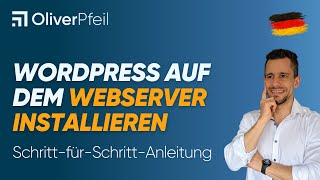 WordPress auf dem Webserver installieren 🇩🇪 [upl. by Yekim]