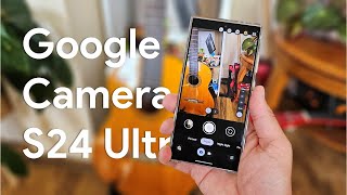 How to install Google Camera on Samsung Galaxy S24 Ultra [upl. by Bithia]