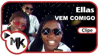 Ellas  Vem Comigo Clipe Oficial MK Music [upl. by Sokcin]