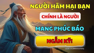 Người Hãm Hại Bạn Chính Là Người Mang Phúc Báo  Minh Triết Cổ Nhân [upl. by Herv]