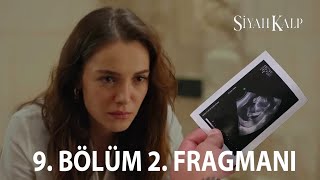 Siyah Kalp 9 Bölüm 2 Fragmanı [upl. by Mccully439]