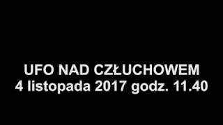 OBSERWACJA UFO NAD CZŁUCHOWEM  4 listopada 2017 [upl. by Anuahsat991]