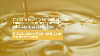 Organic Canola Oil  Distributions Katrina [upl. by Nottus]