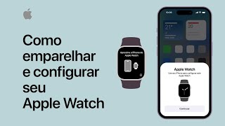 Como emparelhar e configurar o Apple Watch  Suporte da Apple [upl. by Tila]