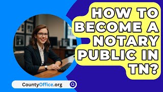 How To Become A Notary Public In TN  CountyOfficeorg [upl. by Lladnor]