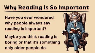 Why Reading Is So Important  English Reading Practice  Speak English Fluently [upl. by Nalhsa655]