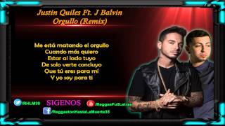 Justin Quiles Ft J Balvin  Orgullo Remix LETRA [upl. by Maximo]