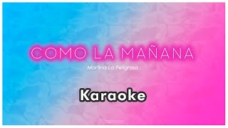 Como La Mañana  Martina La Peligrosa KARAOKE [upl. by Klug]