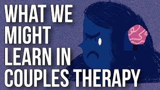 What We Might Learn in Couples Therapy [upl. by Ativla]