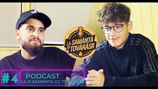 LA O SAMANTA CU TOVARASII PODCAST 4 [upl. by Chang]